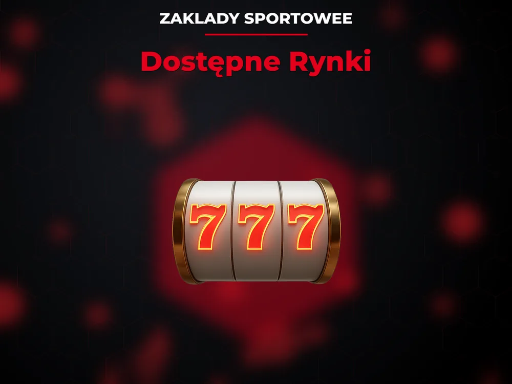 Zaklady Sportowee - Dostępne Rynki