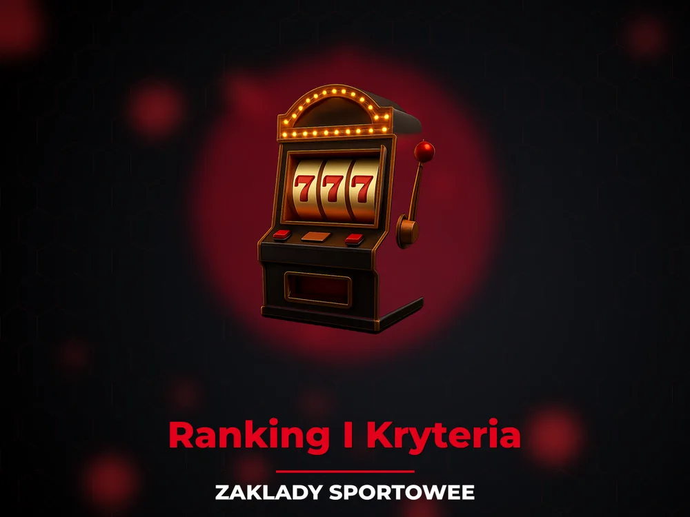 Zaklady Sportowee - Ranking I Kryteria